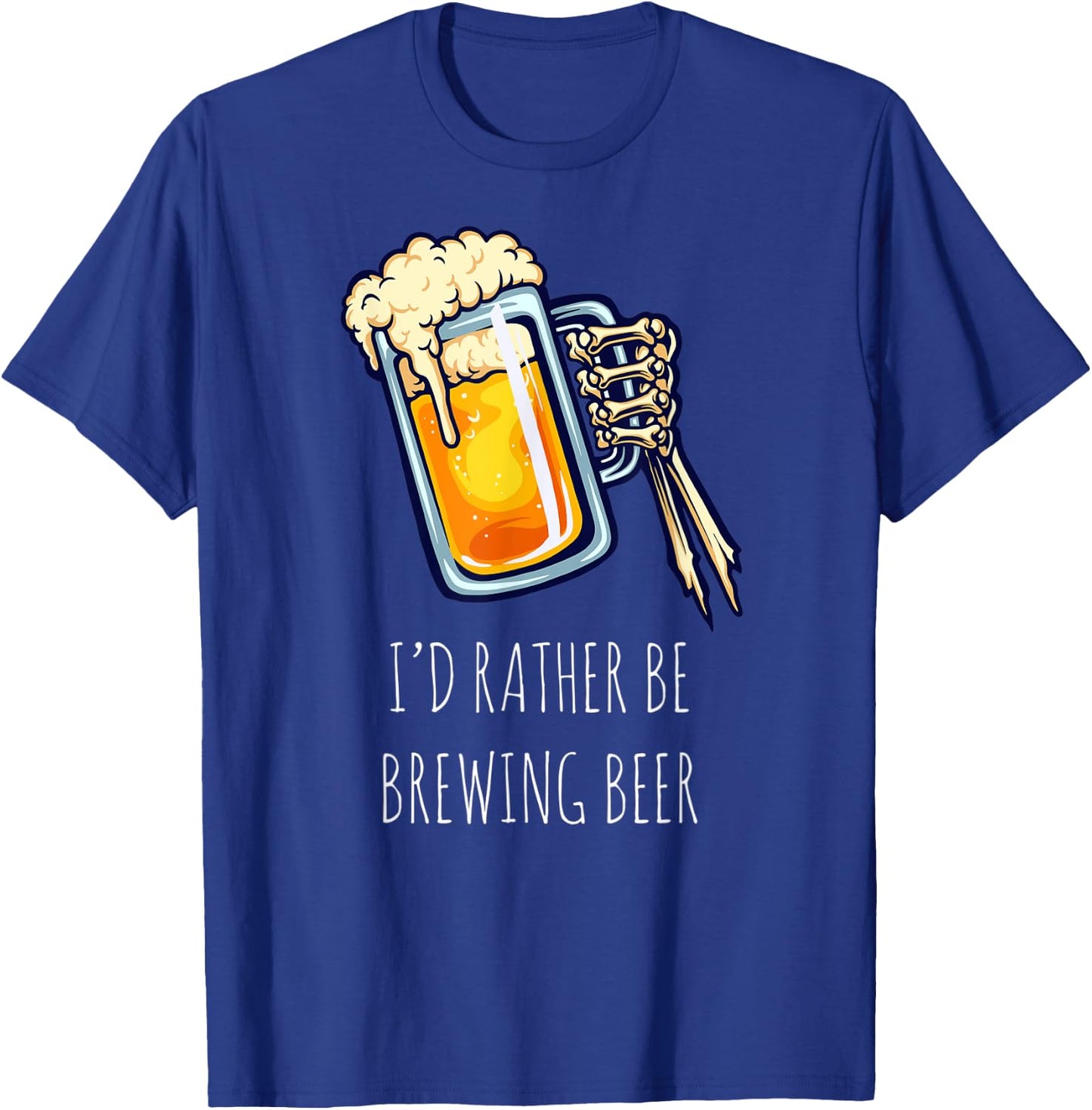 I'd Rather Be Brewing Beer - Funny Craft Beer Drinking Beer T-Shirt - T-Shirt | Royal