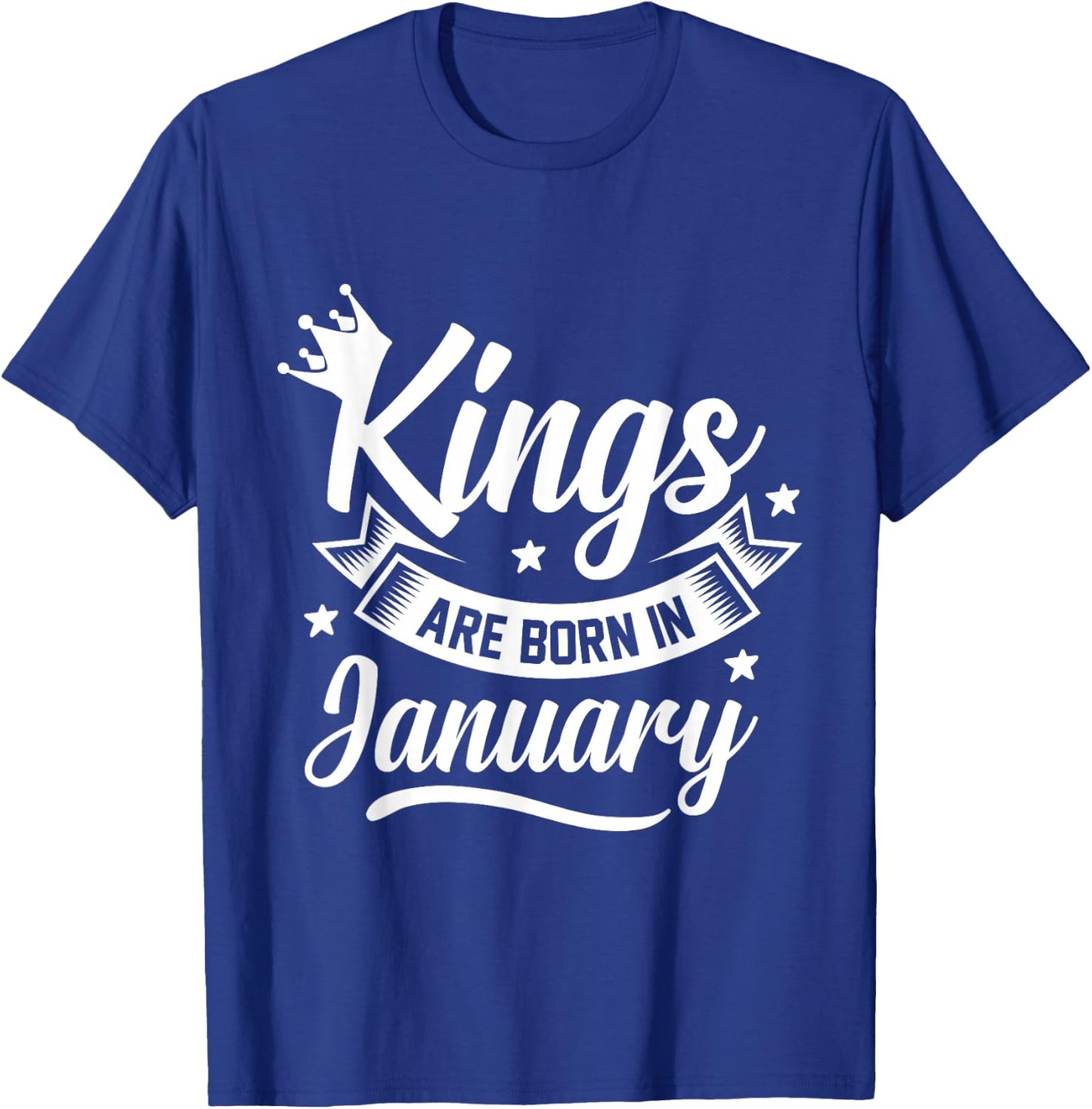 Kings Are Born In January T-Shirt - T-Shirt | Royal