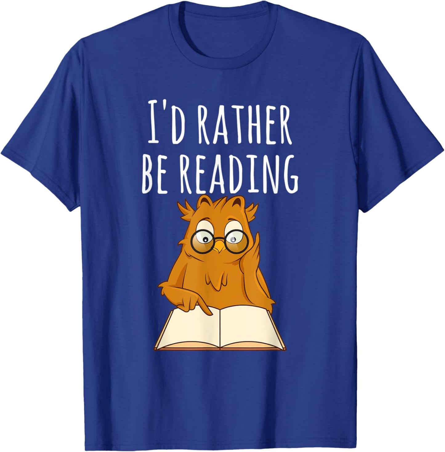 I'd Rather Be Reading Shirt Bookworm Shirts & Men T-Shirt - T-Shirt | Royal