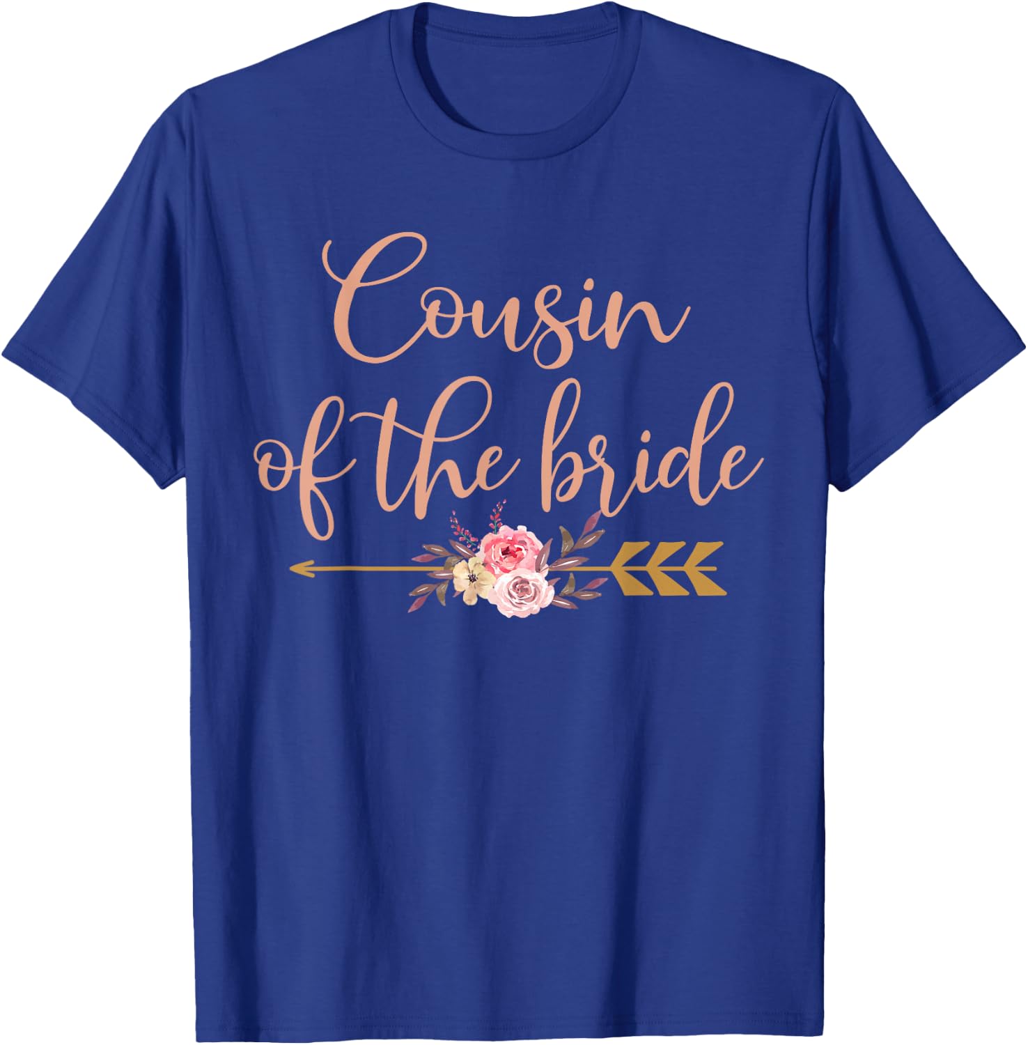 Cousin Of The Bride Bridal Shower Gift Wedding Party T-Shirt - T-Shirt | Royal
