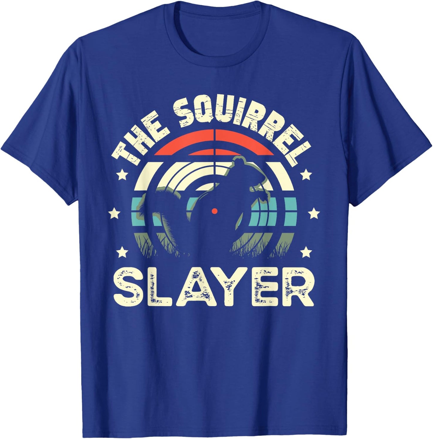 The Squirrel Slayer for a Squirrel Hunter Squirrel Hunting T-Shirt - T-Shirt | Royal