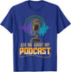 Ask Me About My Podcast Cute Podcasters Gifts T-Shirt - T-Shirt | Royal