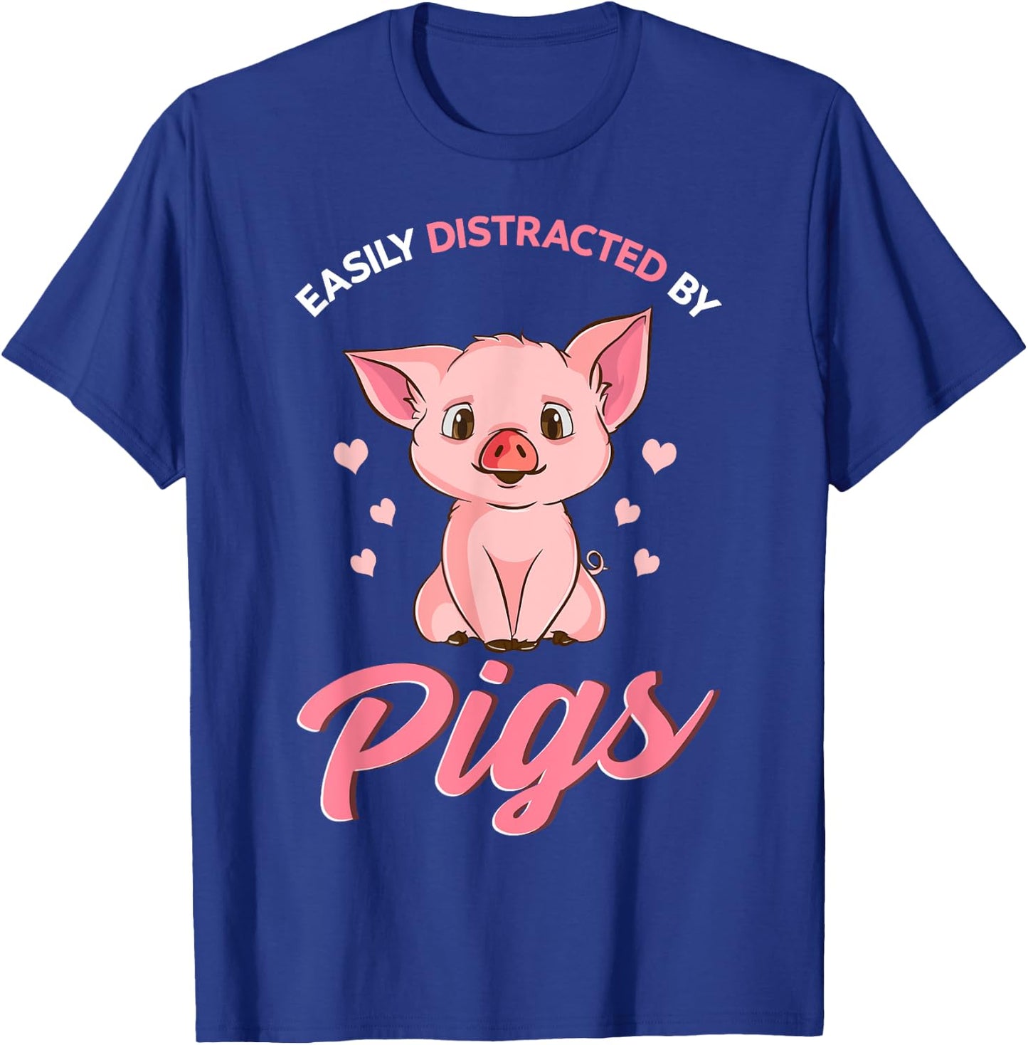 Easily Distracted By Pigs Hog Lover Cute Farmer T-Shirt - T-Shirt | Royal