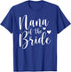 Nana Of The Bride Nana Proud Bride's Nana T-Shirt - T-Shirt | Royal