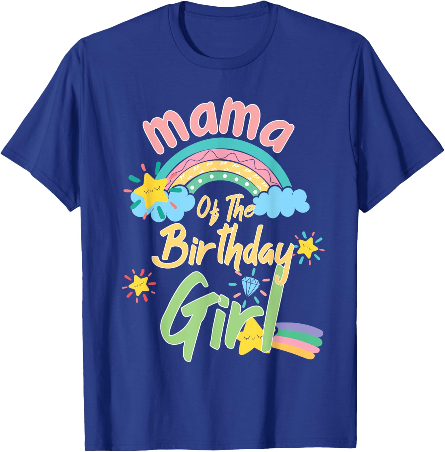 Mama Of The Birthday Girl Rainbow Matching Family T-Shirt - T-Shirt | Royal