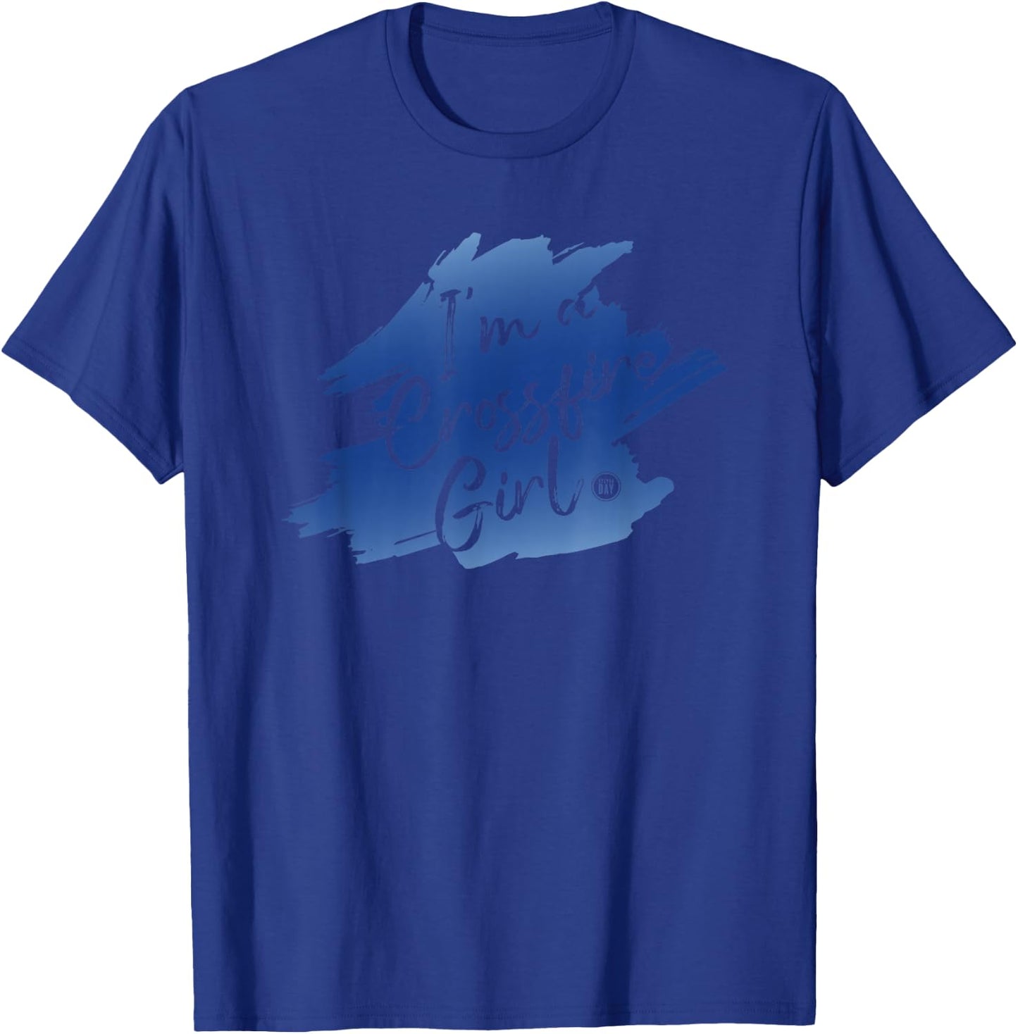 I'm a Crossfire Girl T-Shirt - T-Shirt | Royal