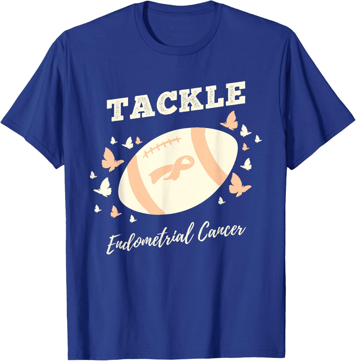 Tackle Endometrial Cancer Endometrial Cancer Awareness T-Shirt - T-Shirt | Royal