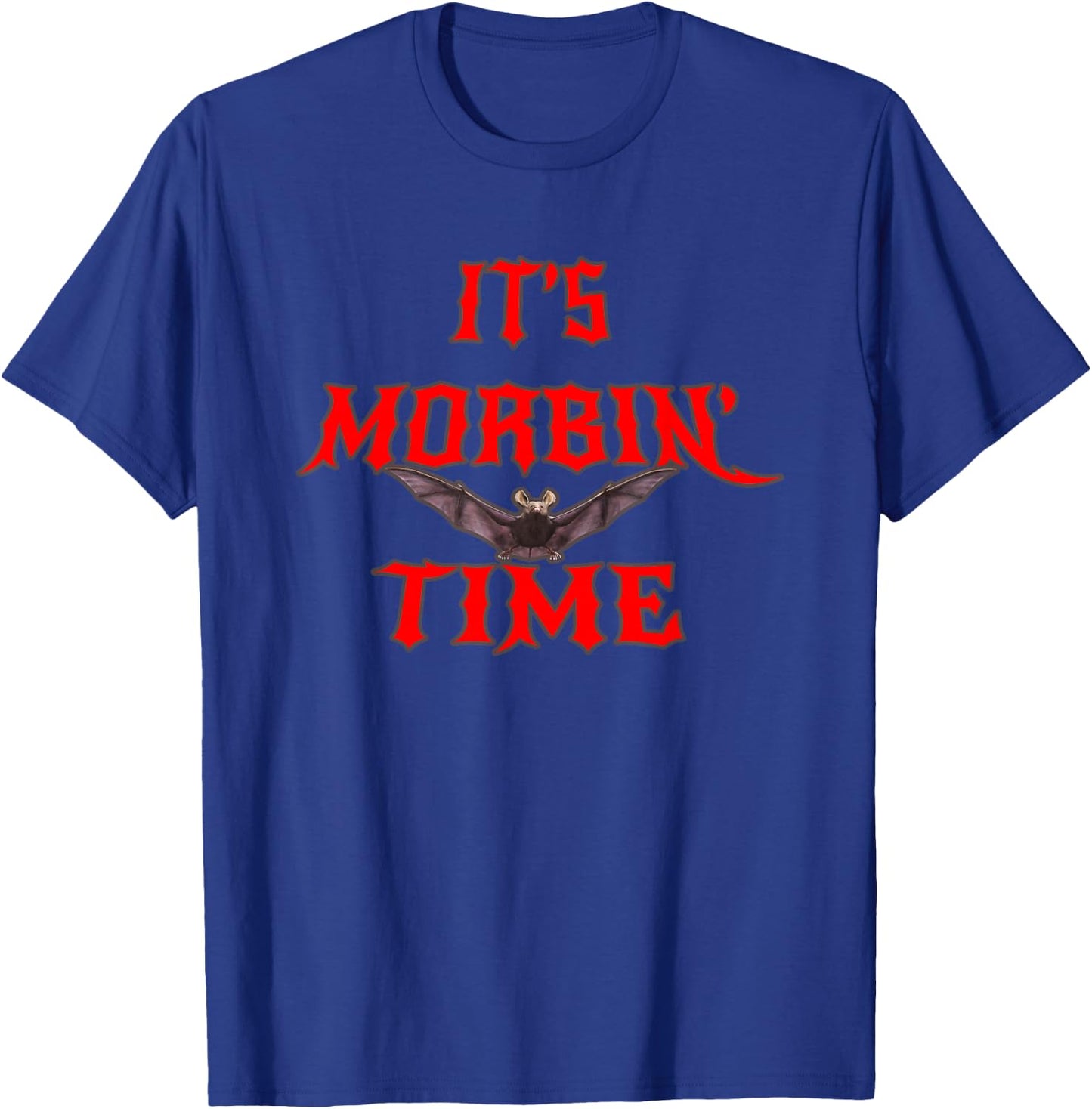 What Time is It? It's Morbin' Time Meme Funny Humor T-Shirt - T-Shirt | Royal