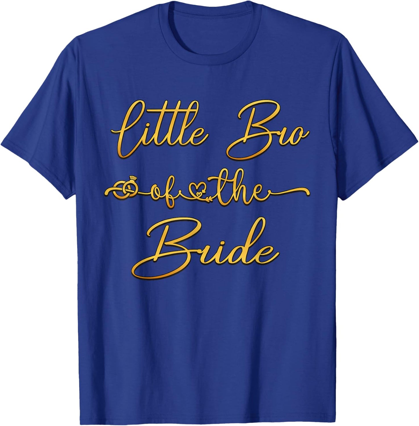 Little Bro Of The Bride Wedding Ideas For Brother T-Shirt - T-Shirt | Royal