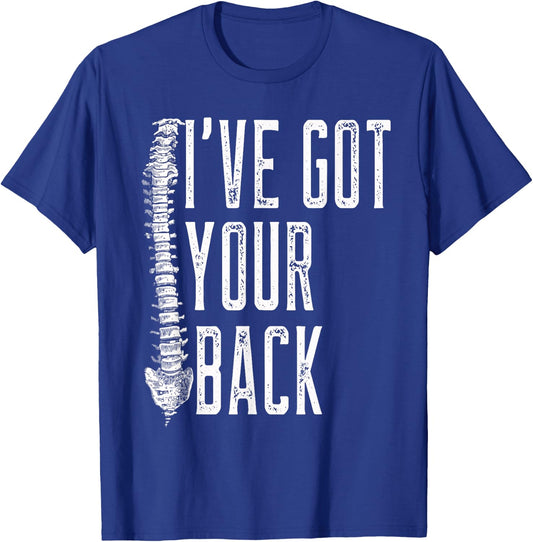 I've Got Your Back - Funny Spine Chiropractor T Shirt T-Shirt - T-Shirt | Royal