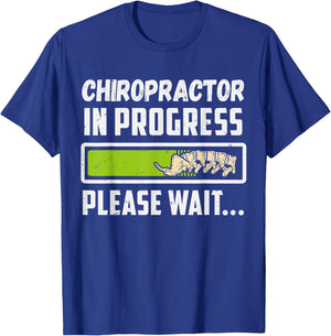 Chiropractor In Progress Chiropractic Future Chiropractor T-Shirt - T-Shirt | Royal