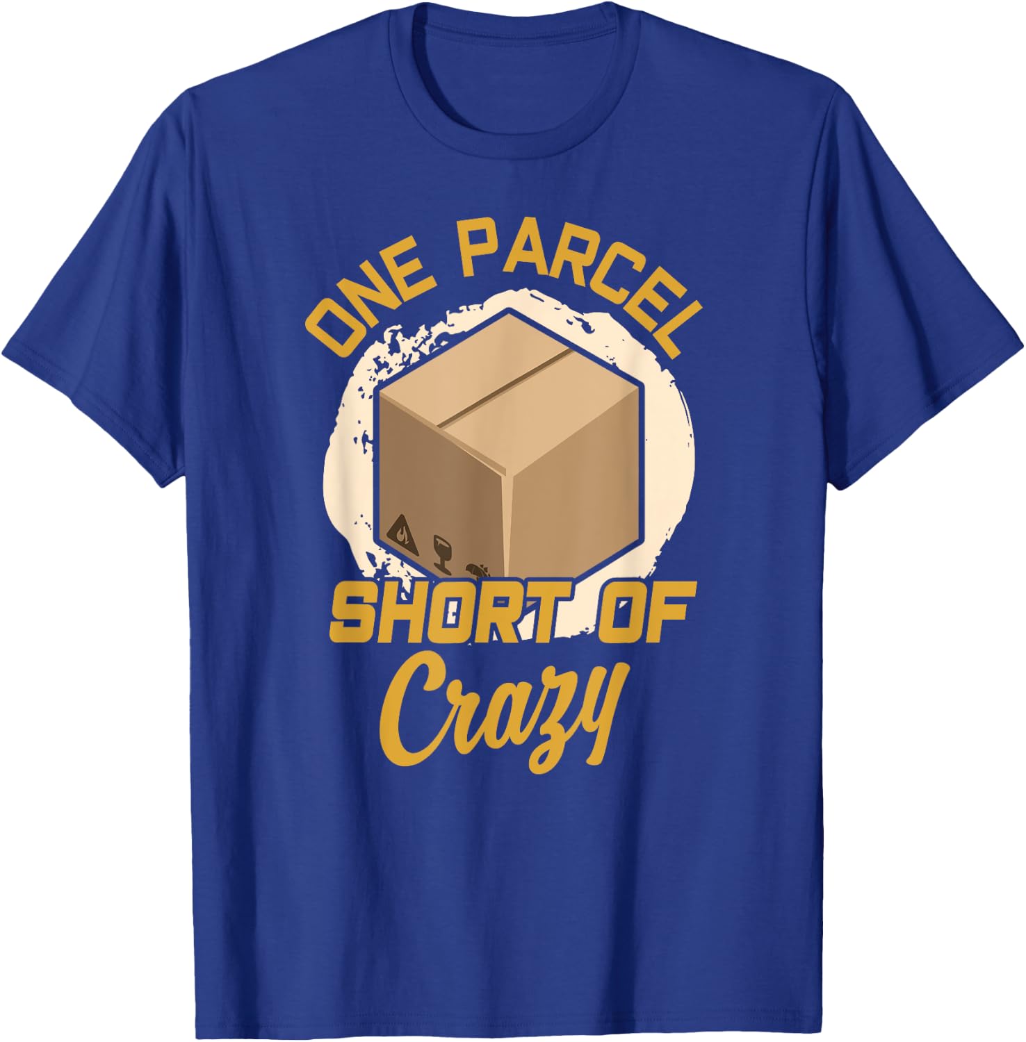 One Parcel Short Of Crazy Postal Worker Postman Mailman T-Shirt - T-Shirt | Royal