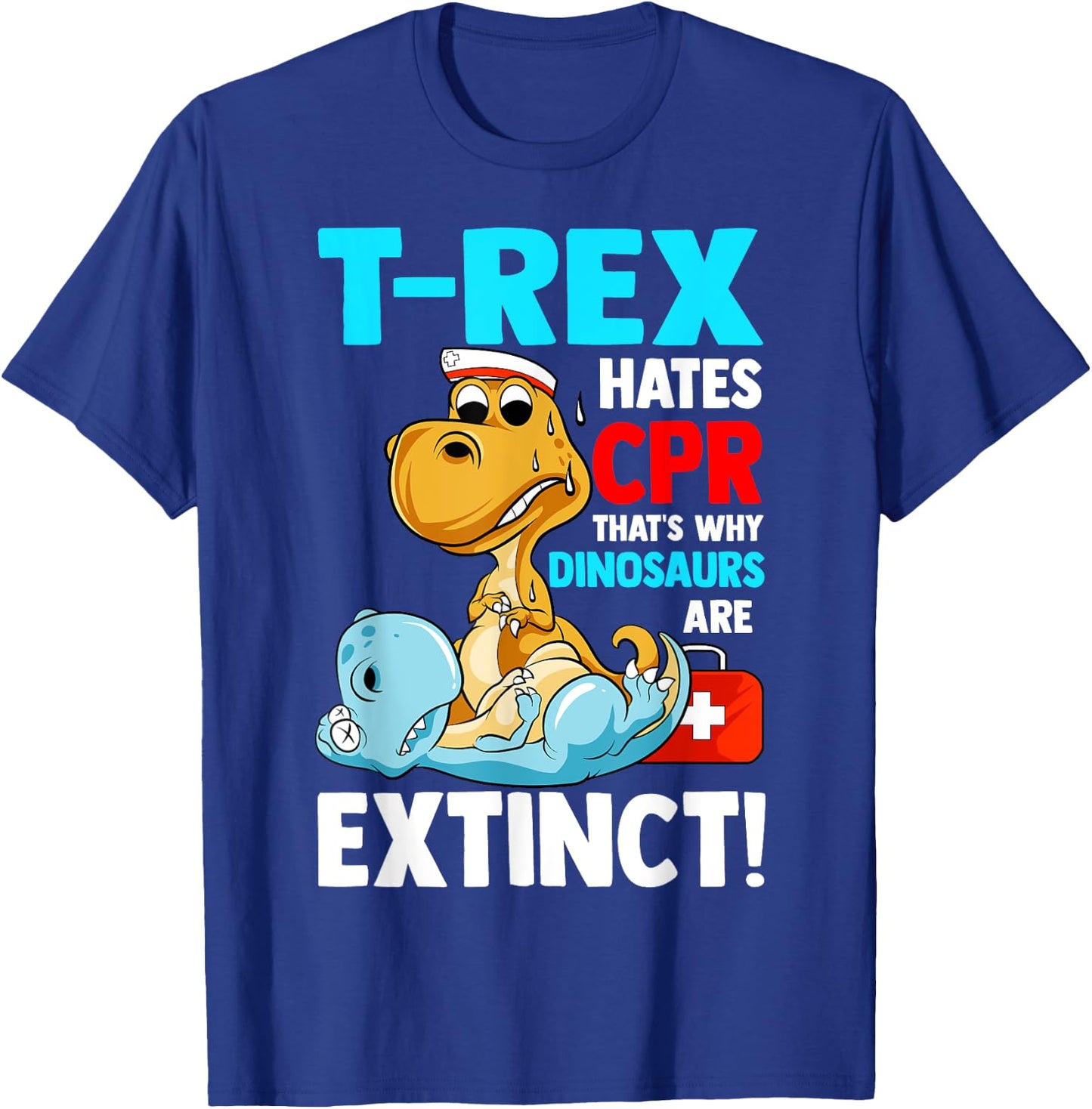 Funny Cpr Instructor First Aid For T-Rex Dino Lovers Kids T-Shirt - T-Shirt | Royal