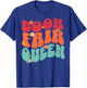 Book Fair Queen Groovy 70s Retro Reading School Librarian T-Shirt - T-Shirt | Royal