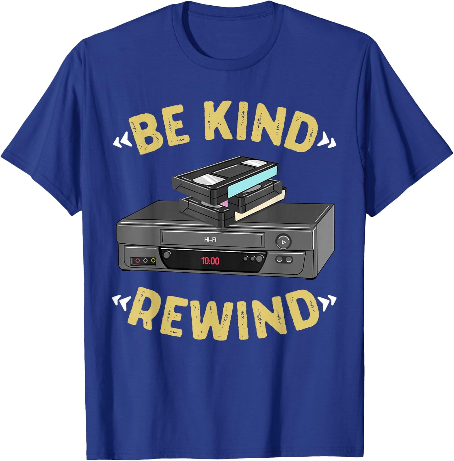 Be Kind Rewind VHS Tape VCR Retro Video Cassette Recorder T-Shirt - T-Shirt | Royal