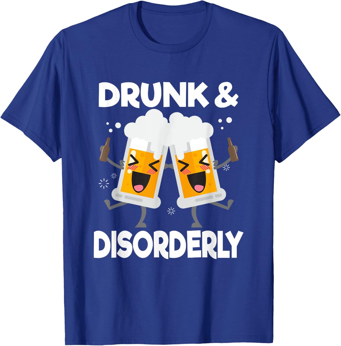 Drunk And Disorderly Funny Alcohol Drinking T-Shirt - T-Shirt | Royal
