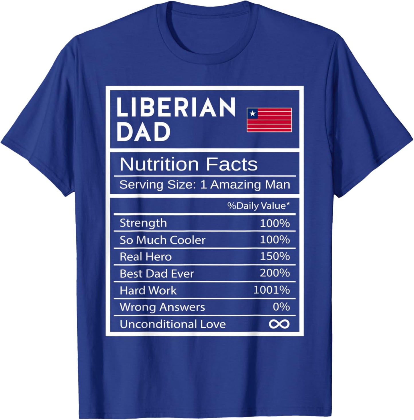 Liberian Dad Nutrition Facts National Pride Father's Day T-Shirt - T-Shirt | Royal