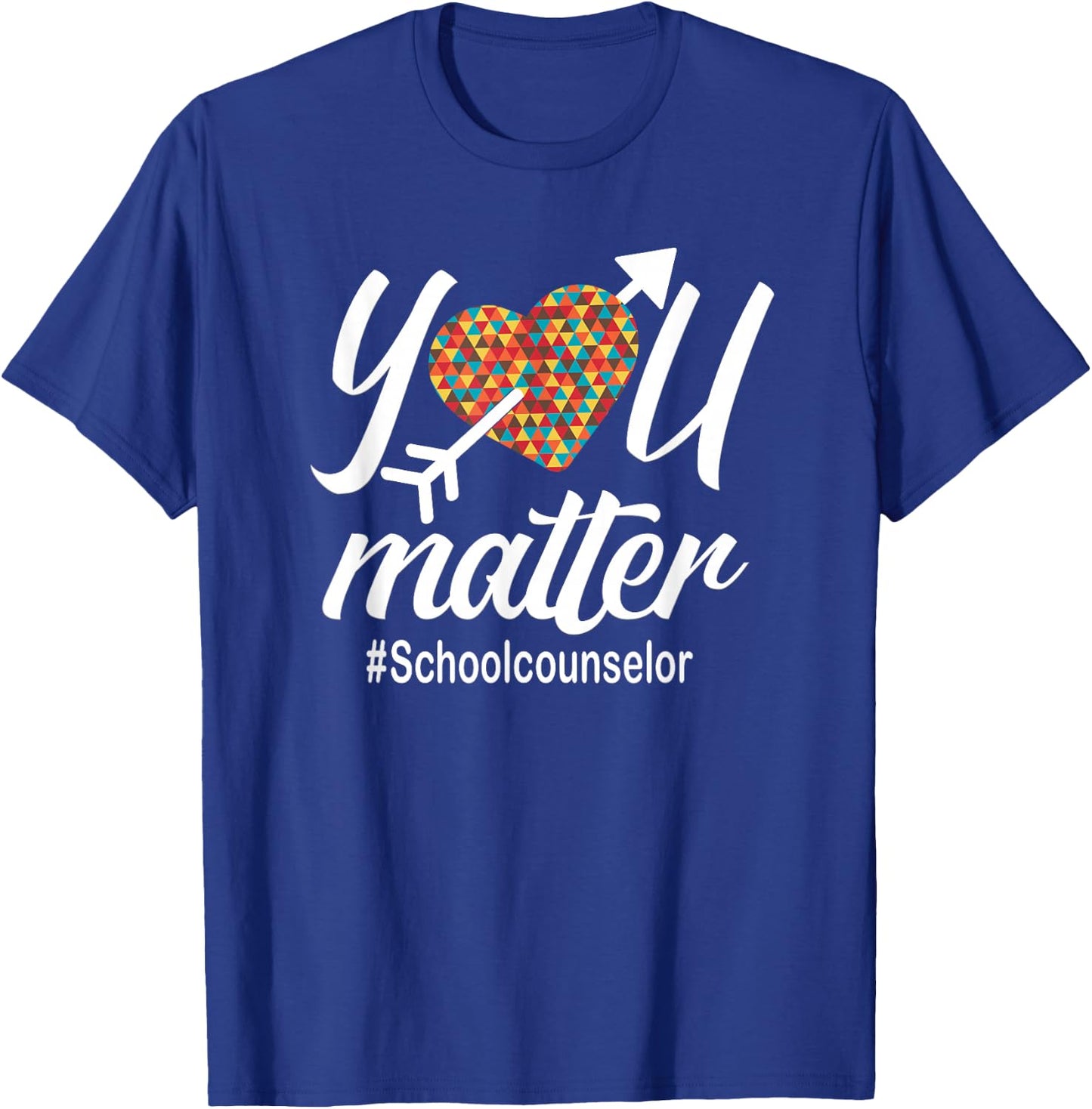 School Counselor You Matter Heart T-Shirt - T-Shirt | Royal