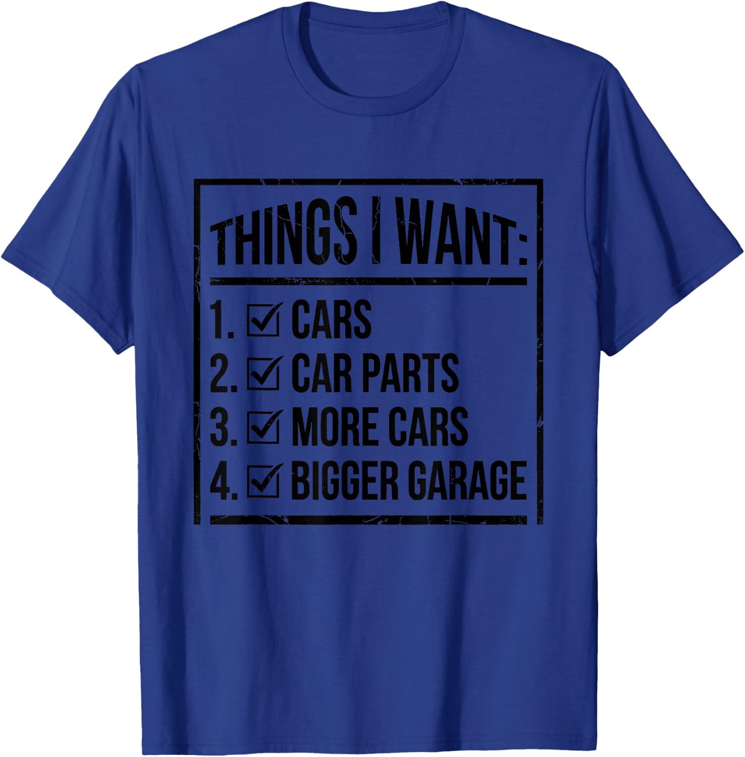 Things I Want Cars Parts and Garage Funny Car Guy T-Shirt - T-Shirt | Royal