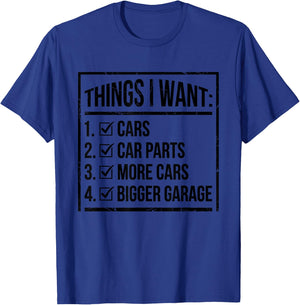 Things I Want Cars Parts and Garage Funny Car Guy T-Shirt - T-Shirt | Royal