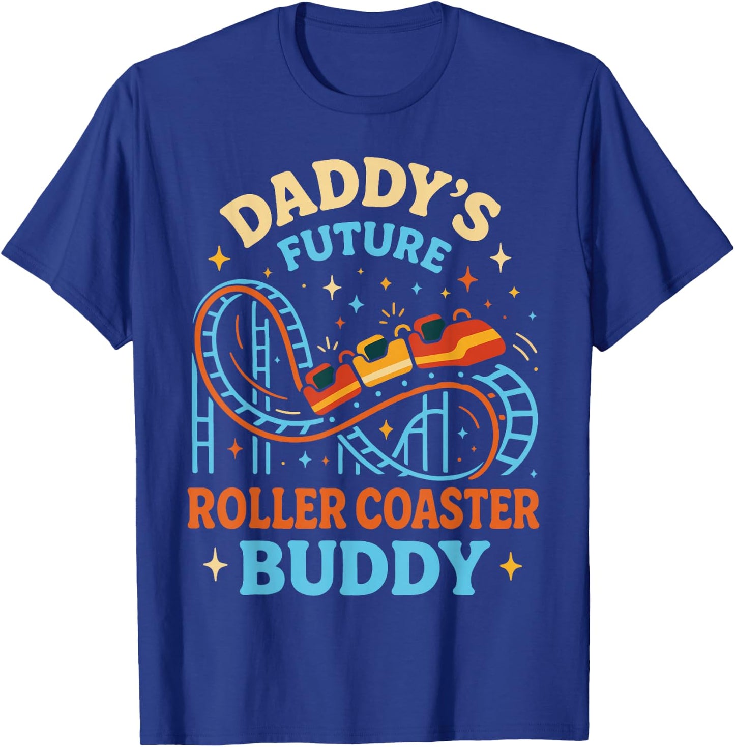 Roller Coaster Toddler Daddy's Future Roller Coaster Buddy T-Shirt - T-Shirt | Royal