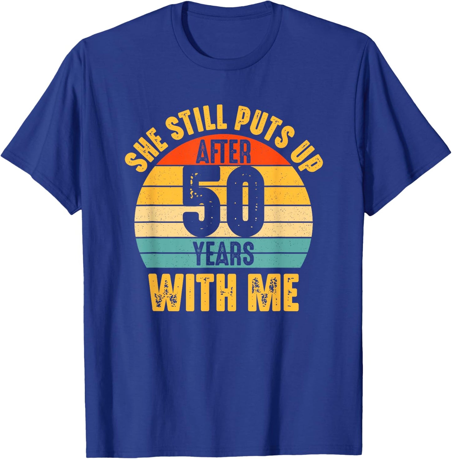 Funny 50th Wedding Anniversary 50 Years Marriage Husband Him T-Shirt - T-Shirt | Royal