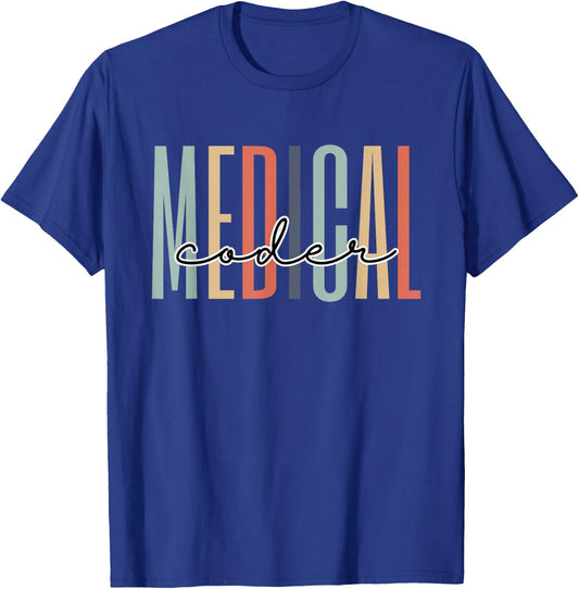 Medical Coder Healthcare Worker Appreciation Graduation T-Shirt - T-Shirt | Royal