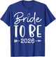 Bride to be 2026 Bachelorette Party Bridal Party Matching T-Shirt - T-Shirt | Royal