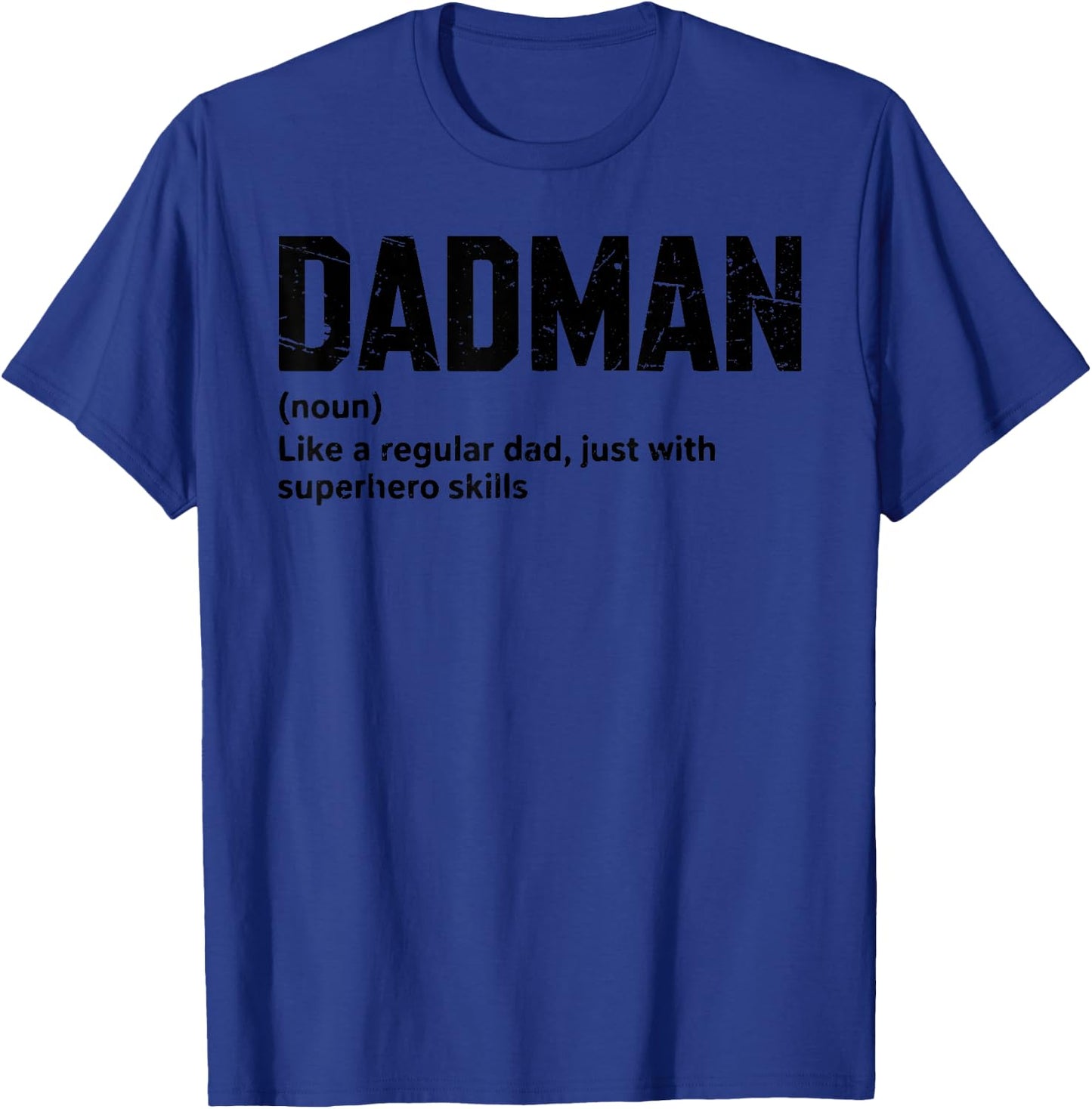 Dadman Definition Funny Dad Father Proud of Daddy Men T-Shirt - T-Shirt | Royal