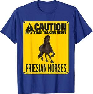 May Start Talking About Friesian Horses Riding Stuff Rider T-Shirt - T-Shirt | Royal