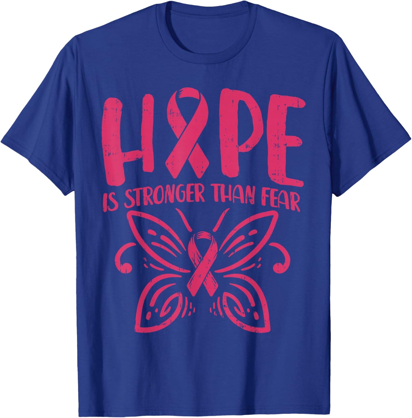 Hope Is Stronger Than Fear Pink Butterfly Breast Cancer Gift T-Shirt - T-Shirt | Royal