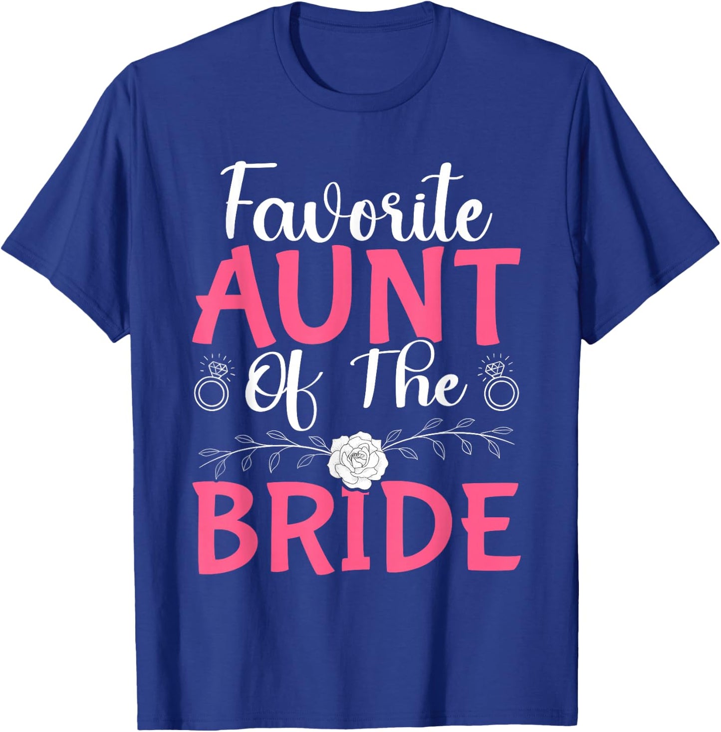 Favorite Aunt Of The Bride T-Shirt - T-Shirt | Royal