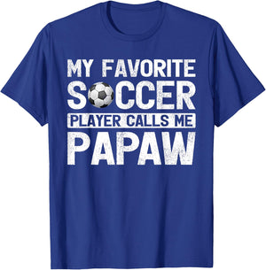My Favorite Soccer Player Calls Me Papaw Fathers Day T-Shirt - T-Shirt | Royal