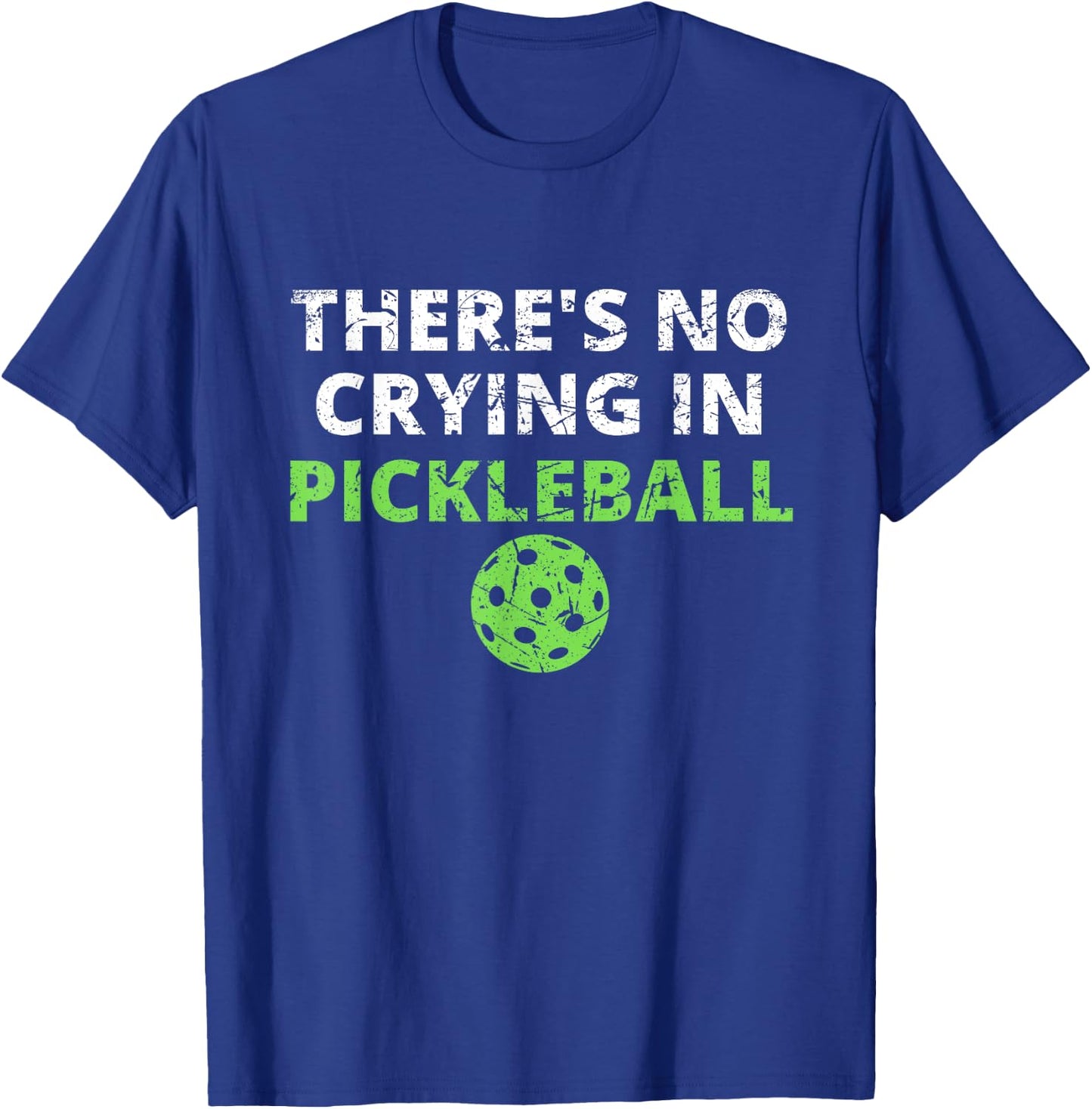 There's No Crying In Pickleball Paddles Sport T-Shirt - T-Shirt | Royal