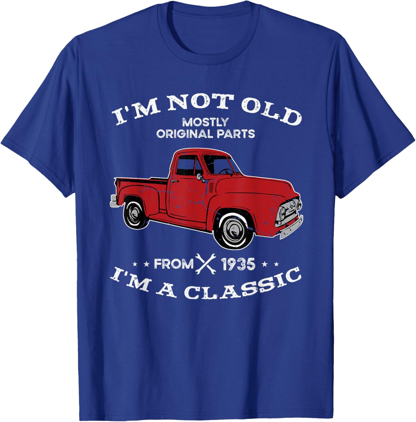 I'm not old I'm classic Truck car since 1935 limited edition T-Shirt - T-Shirt | Royal