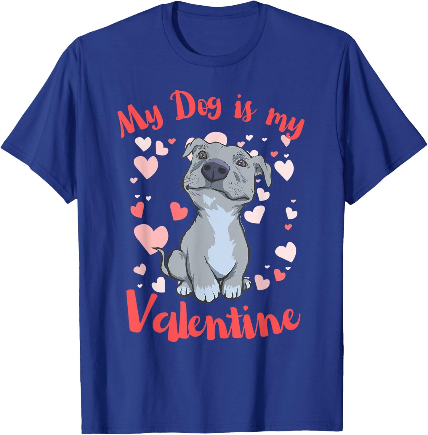 My Dog is My Valentine Pitbull Mom T-Shirt - T-Shirt | Royal