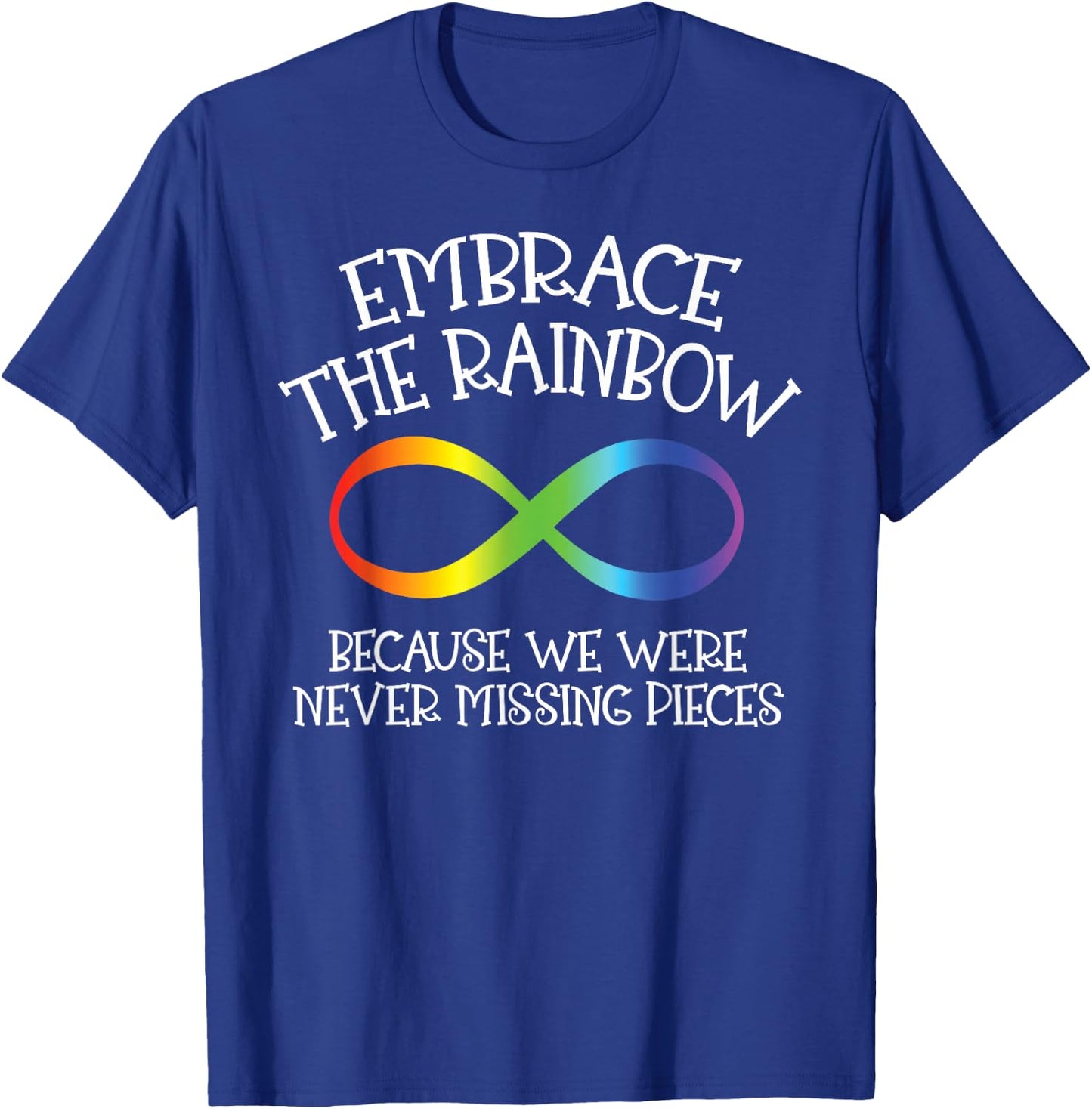Autism Awareness Embrace The Rainbow Infinity Anti Puzzle T-Shirt - T-Shirt | Royal