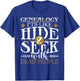 Genealogy Hide & Seek With Dead People Genealogist Ancestry T-Shirt - T-Shirt | Royal