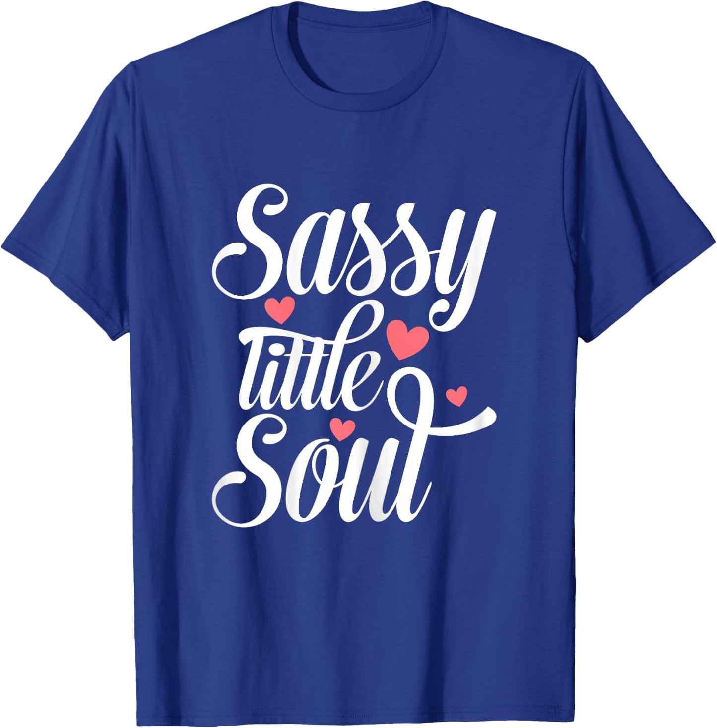 Sassy Little Soul Humor Quote Confident Girls Women's T-Shirt - T-Shirt | Royal