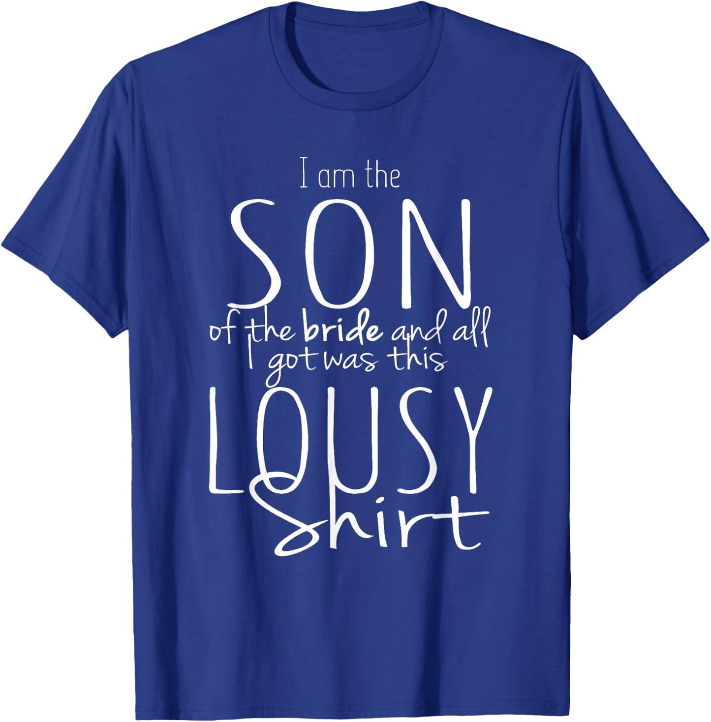 Funny Son of Bride Wedding Shirt Bridal Party Gift Lousy Tea T-Shirt - T-Shirt | Royal
