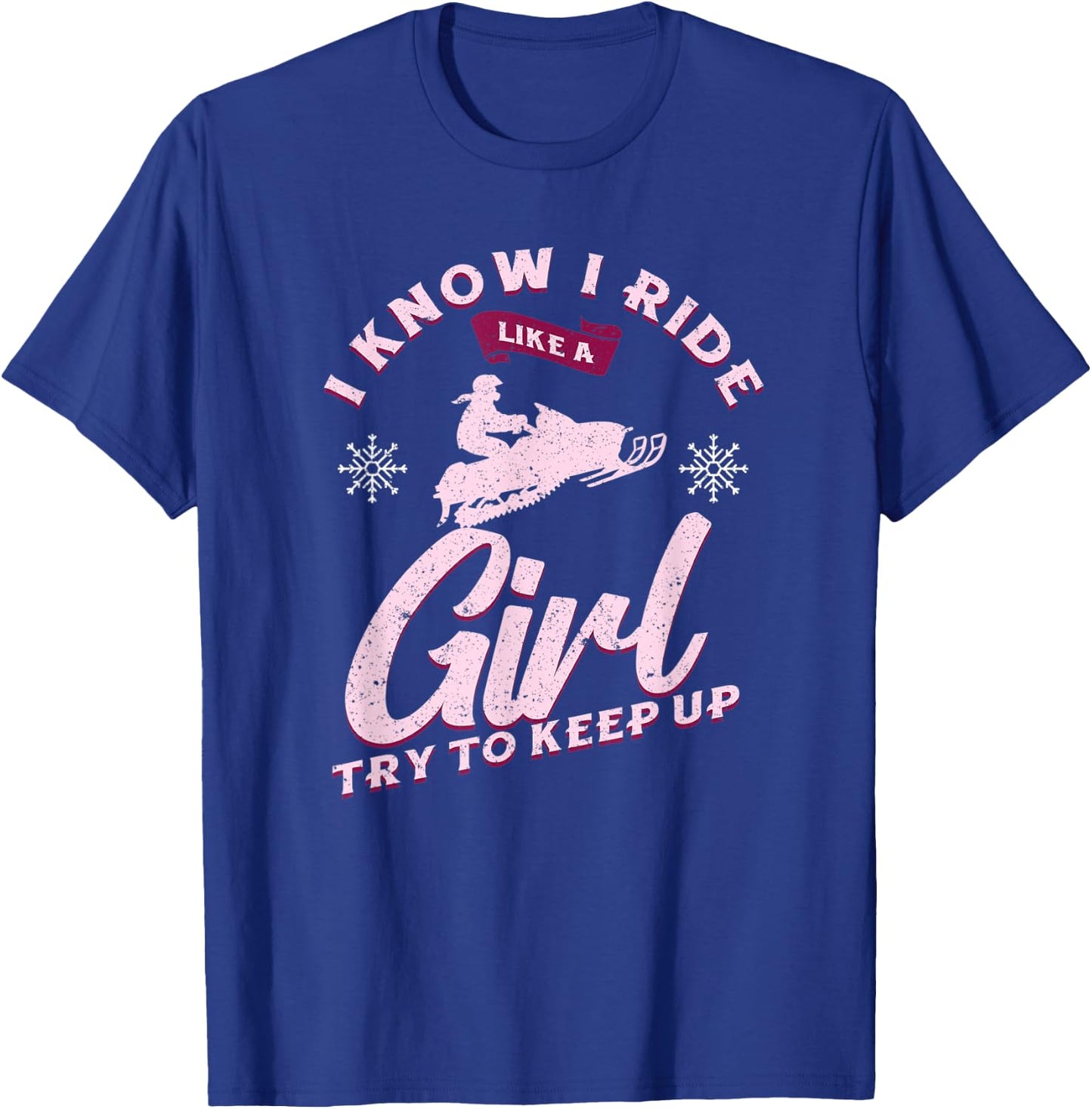 Snowmobile Ride Like A Girl Women's Winter Sports Motor Sled T-Shirt - T-Shirt | Royal