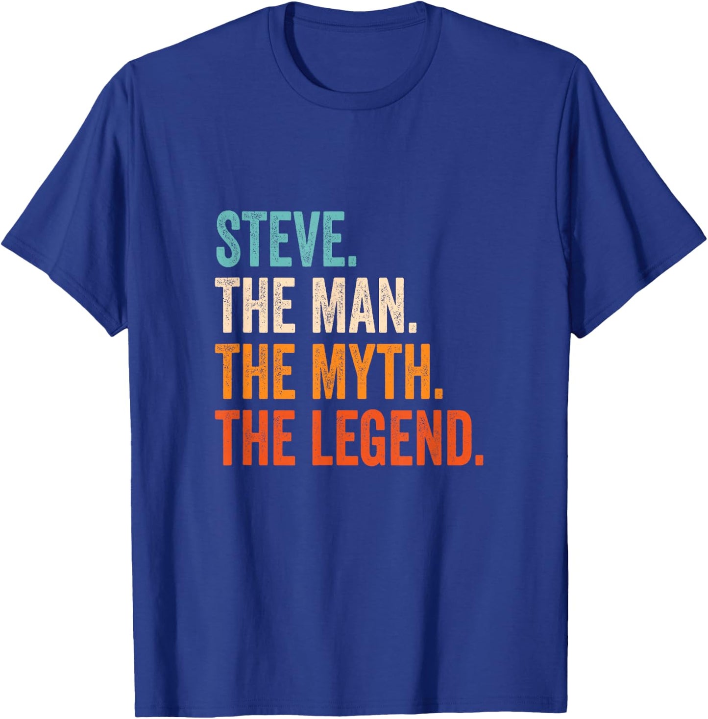Steve The Man The Myth The Legend First Name Steve T-Shirt - T-Shirt | Royal