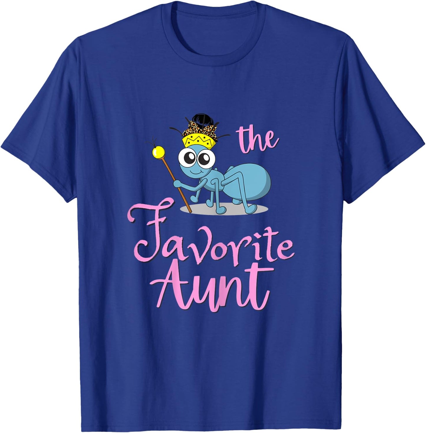 FAVORITE Ant Aunt shirt. Messy bun T-Shirt - T-Shirt | Royal