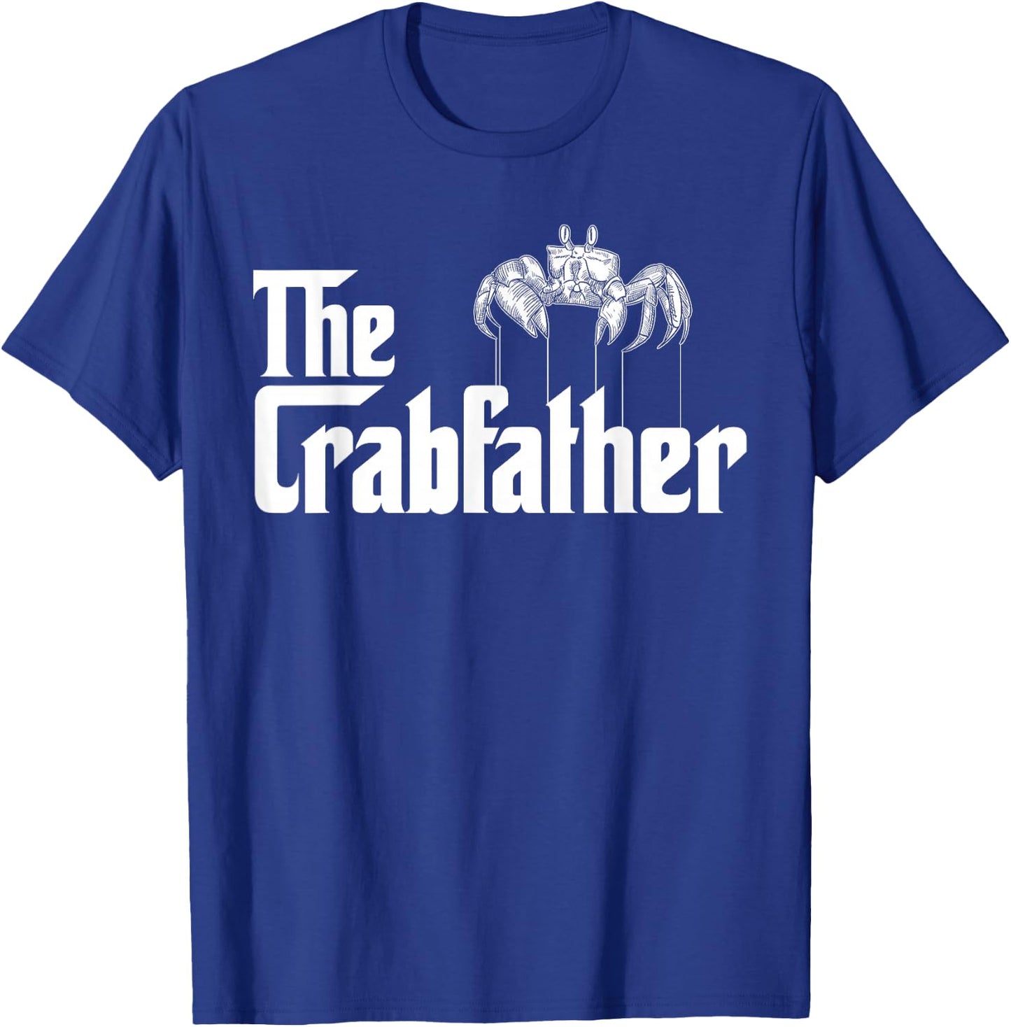Crab Fishing Dad - The Crabfather T-Shirt - T-Shirt | Royal