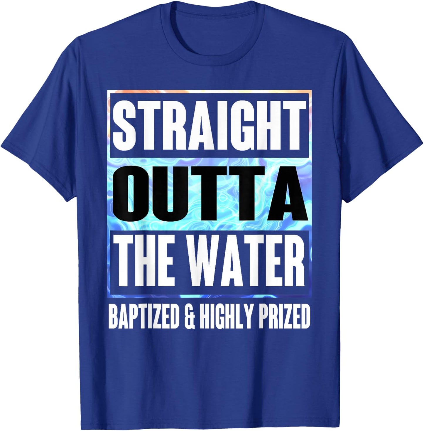 Baptism Shirt Adults Kids Funny Outta Water Gifts Idea T-Shirt - T-Shirt | Royal