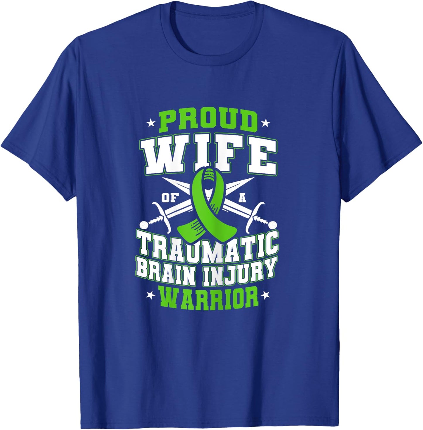 Proud Wife Of A Traumatic Brain Injury Warrior T-Shirt - T-Shirt | Royal