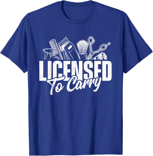 Licensed to Carry - Hairdresser Hairstylist Cosmetologist T-Shirt - T-Shirt | Royal