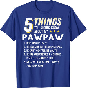 Funny 5 Things Grandpa Pawpaw Shirt Crazy Gift T-Shirt - T-Shirt | Royal