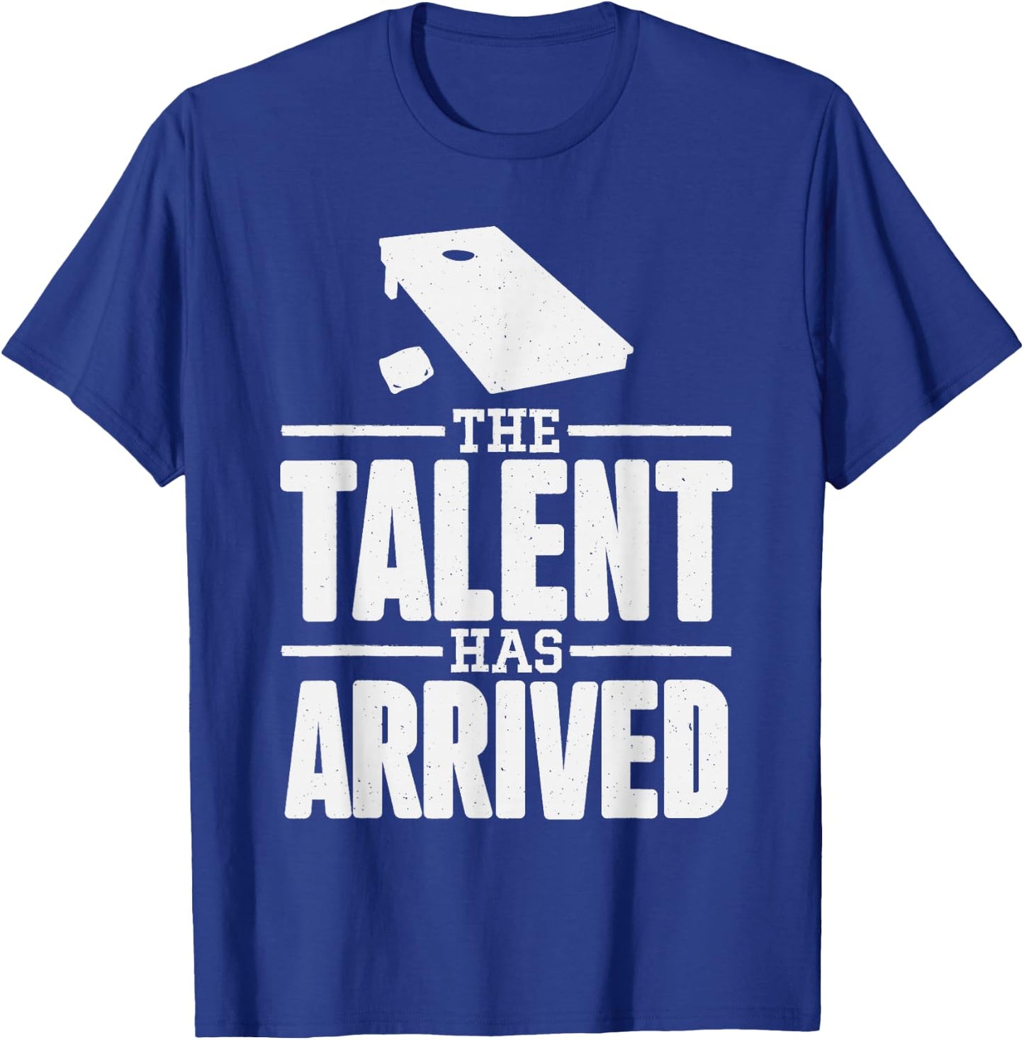 The Talent Has Arrived, Funny Cornhole Men Cornhole Grandpa T-Shirt - T-Shirt | Royal