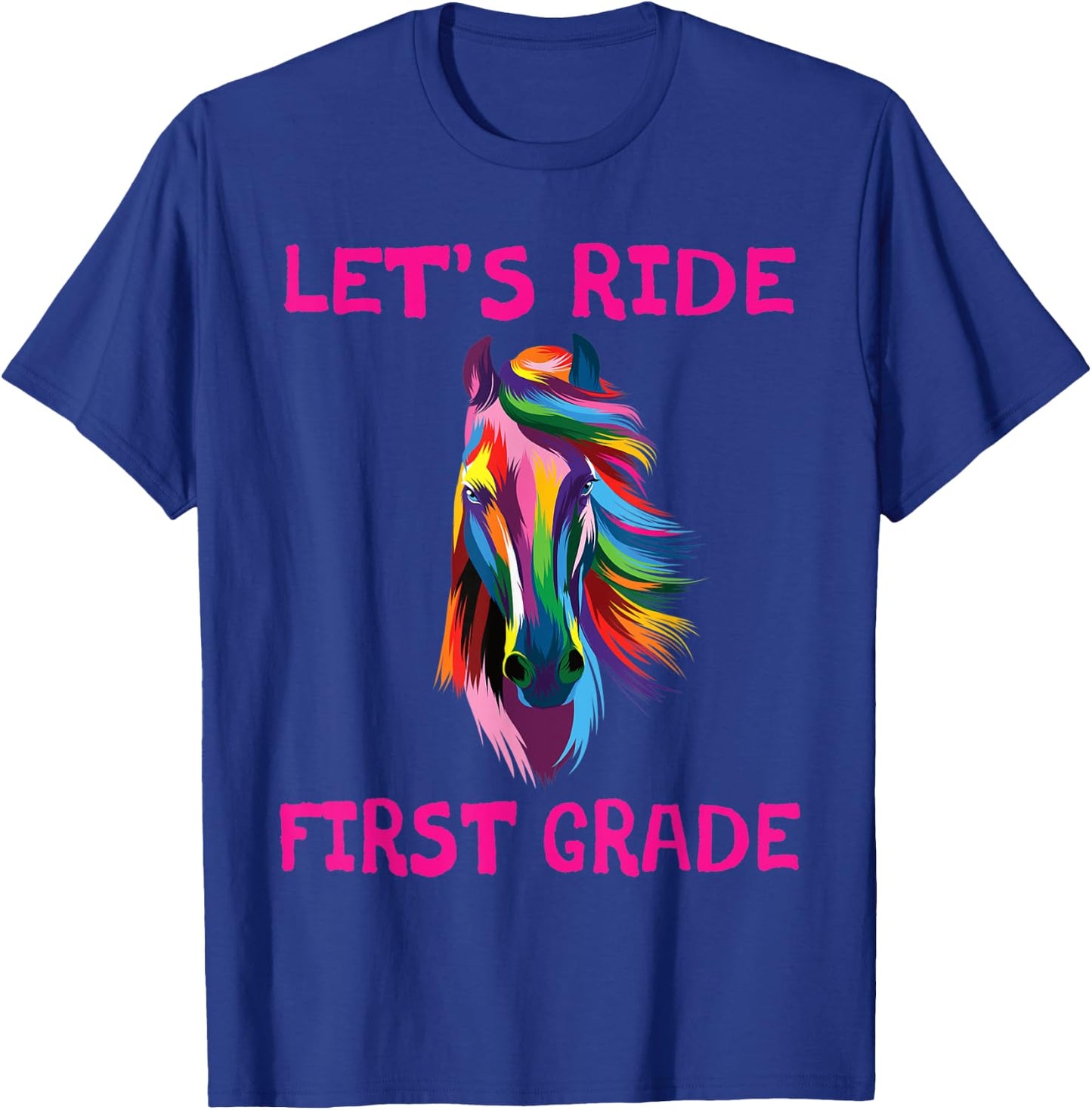 Let's Ride First Grade 1st Day Of School Horse Girls T-Shirt - T-Shirt | Royal